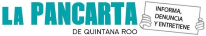 La Pancarta de Quintana Roo